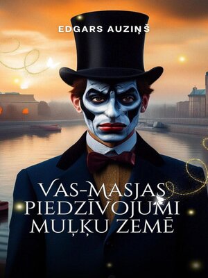 cover image of Vas-Masjas piedzīvojumi muļķu zemē